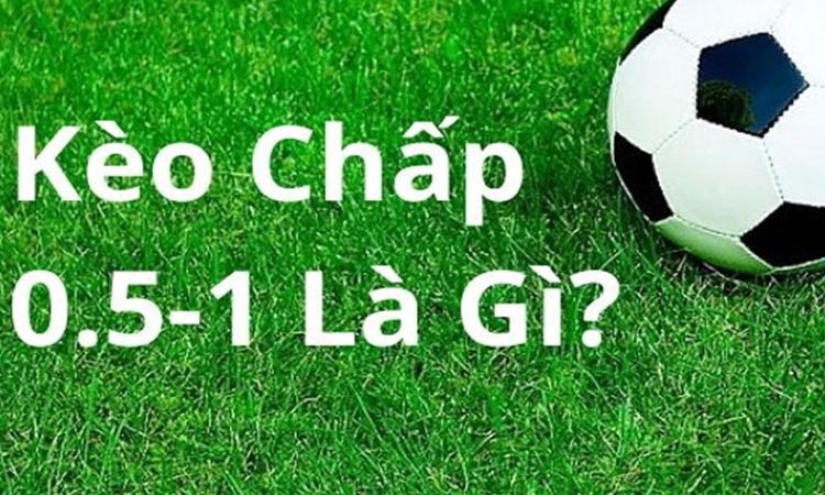 Hiểu Rõ Về Kèo 0.5-1 Trong Cá Cược Thể Thao 2 Hiểu Rõ Về Kèo 0.5-1 Trong Cá Cược Thể Thao