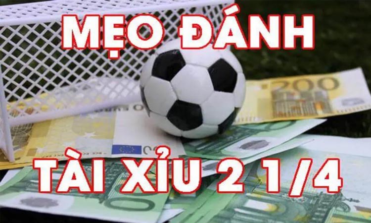 Hướng dẫn chi tiết chơi kèo tài xỉu 2 1/4 - Dễ thắng nhất mọi thời đại 1 Hướng dẫn chi tiết chơi kèo tài xỉu 2 1/4 - Dễ thắng nhất mọi thời đại