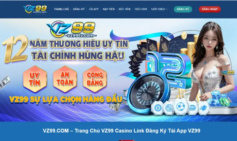 Đánh giá nhà cái VZ99: điểm cộng và hạn chế cần biết Đánh giá nhà cái VZ99: điểm cộng và hạn chế cần biết