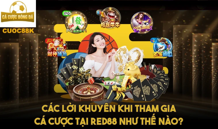 Red88 – Giải Mã Bí Mật Đằng Sau Sự Thành Công 2 Các lời khuyên khi tham gia cá cược tại Red 88 như thế nào?