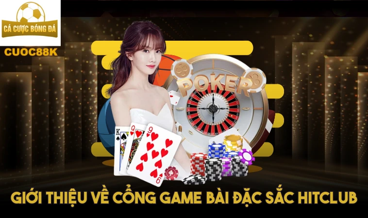 Hitclub – Cổng Game Bài Viễn Tây Mang Phong Cách Mới Lạ 1 Giới thiệu về cổng game bài đặc sắc Hitclub