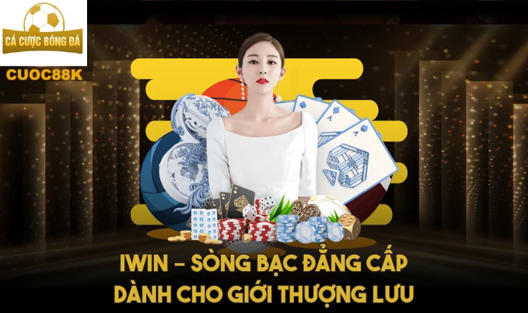 Iwin – Sòng Bạc Thượng Lưu Hot Nhất Thị Trường Việt Nam 1 Iwin – Sòng bạc đẳng cấp dành cho giới thượng lưu
