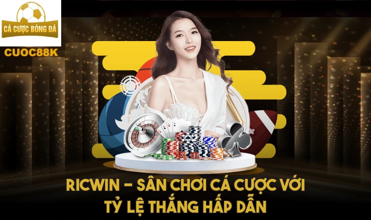 Nhà Cái Ricwin: Cơn Sốt Cá Cược Khiến Mọi Bet Thủ Thích Thú 1 Ricwin - Sân chơi cá cược với tỷ lệ thắng hấp dẫn