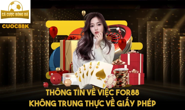 For88 - Thực Hư Thông Tin Không Minh Bạch về Giấy Phép 1 Thông tin về việc For88 không trung thực về giấy phép