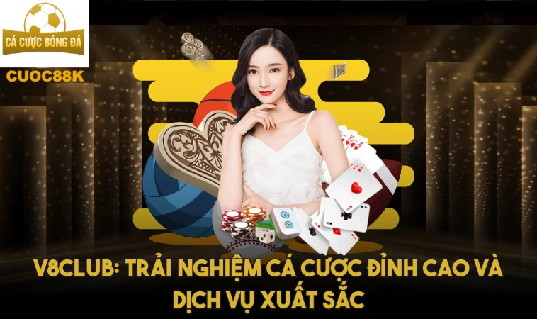V8club: Nhà Cái Được Yêu Thích Với Dịch Vụ Cực Kỳ Hấp Dẫn 1 V8club: Trải nghiệm cá cược đỉnh cao và dịch vụ xuất sắc