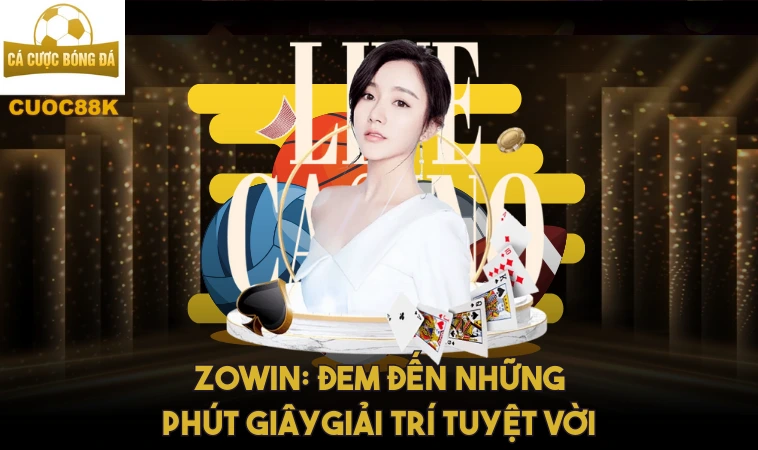 Zowin: Trải Nghiệm Cá Cược Tuyệt Vời Với Nhiều Ưu Đãi 1 Zowin: Đem đến những phút giây giải trí tuyệt vời