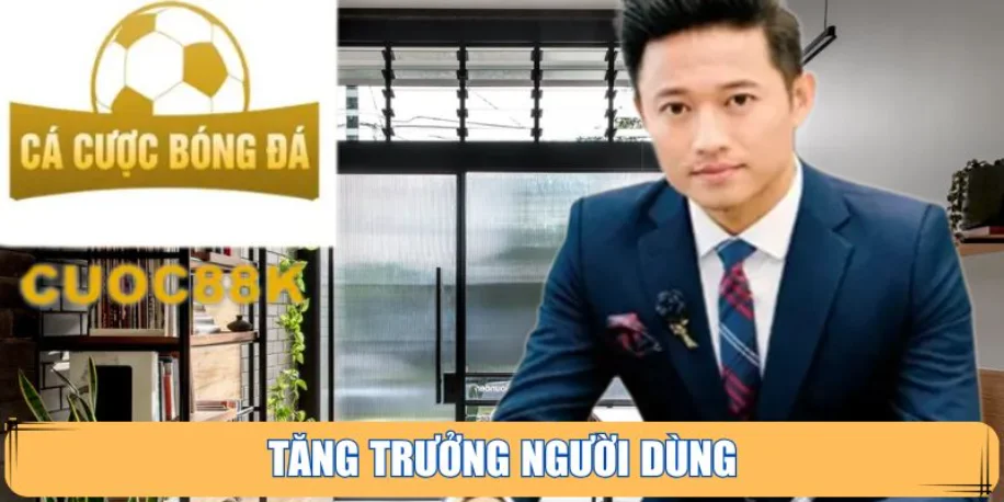 Ceo Lữ Ba - Người Đứng Sau Thành Công Của Cacuoc-bongda Info 3 Tăng trưởng người dùng